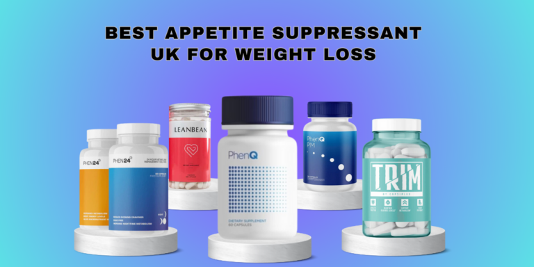 Best Appetite Suppressants UK For Weight Loss (January 2024)