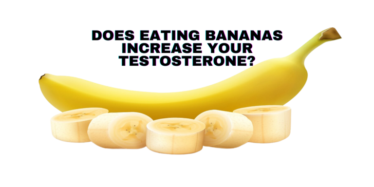 Do Bananas Increase Your Testosterone? Scientific Facts